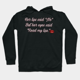 Read my lips Hoodie